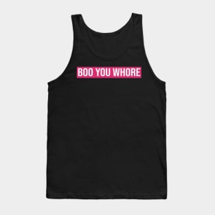 Boo You Whore Mean Girls Tank Top